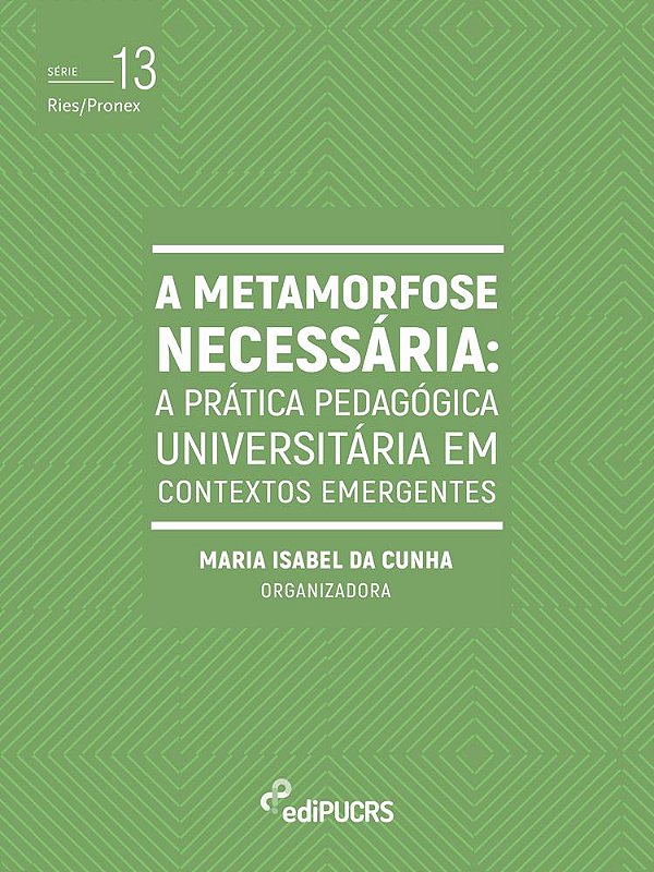 A metamorfose necessária: a prática pedagógica universitária em contextos emergentes