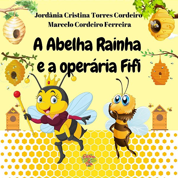 A Abelha Rainha e a operária Fifi