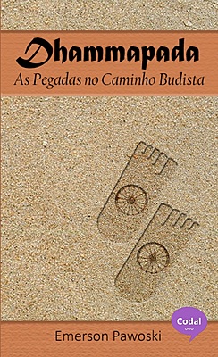 Dhammapada: As pegadas no caminho budista