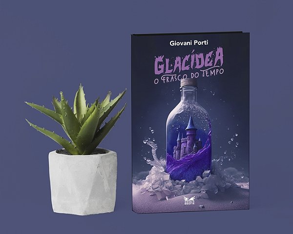 Glacídea: o frasco do tempo