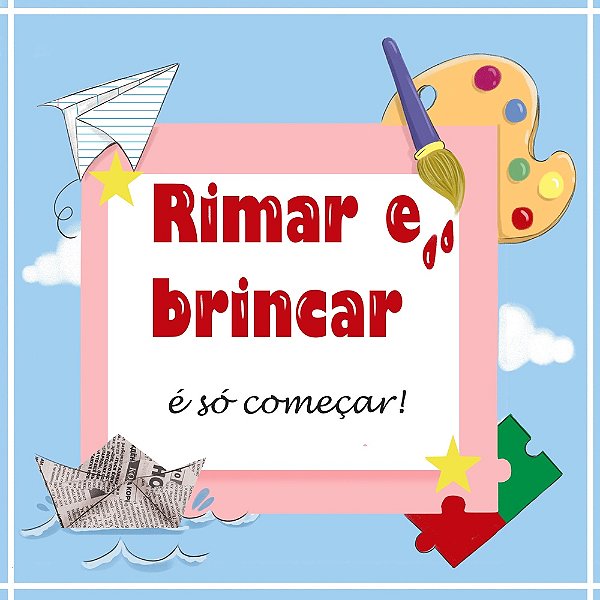 Rimar e brincar: é só começar
