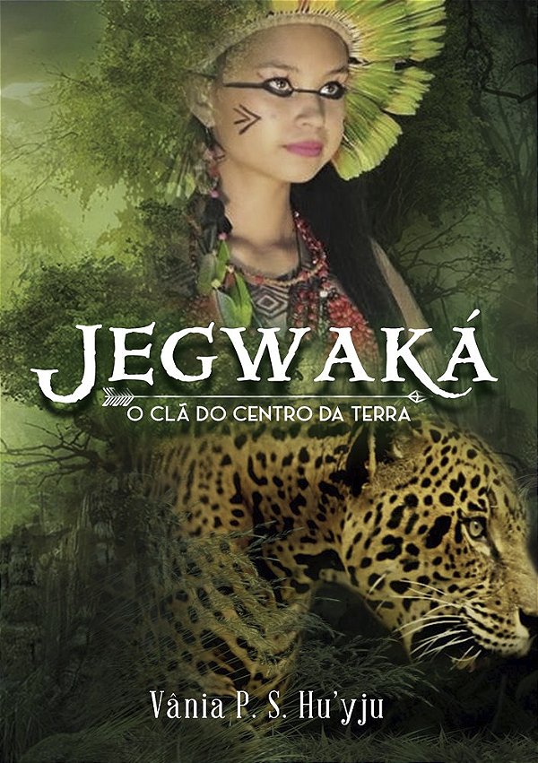 Jegwaká: o clã do centro da Terra