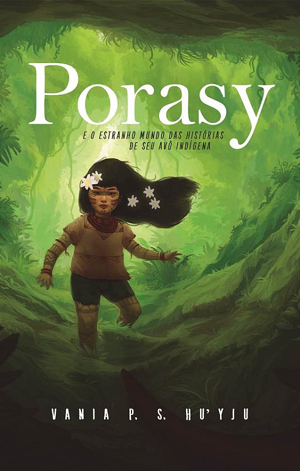 Porãsy e o estranho mundo das histórias de seu avô indígena