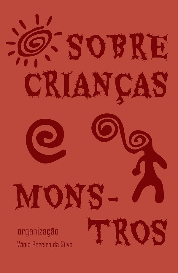 Sobre crianças e monstros