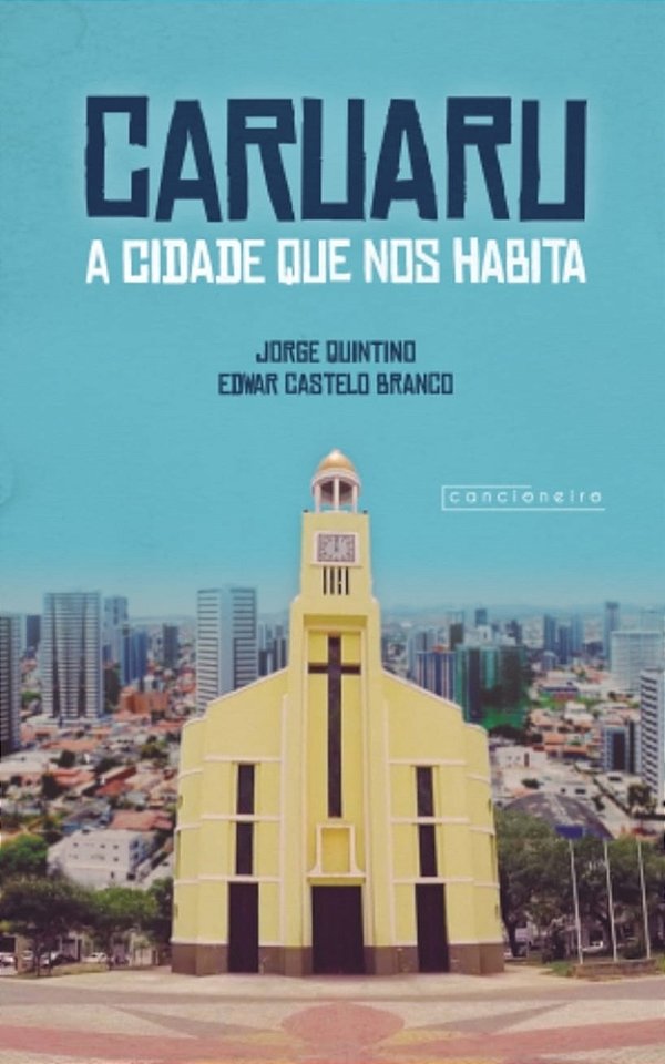 Caruaru: a cidade que nos habita