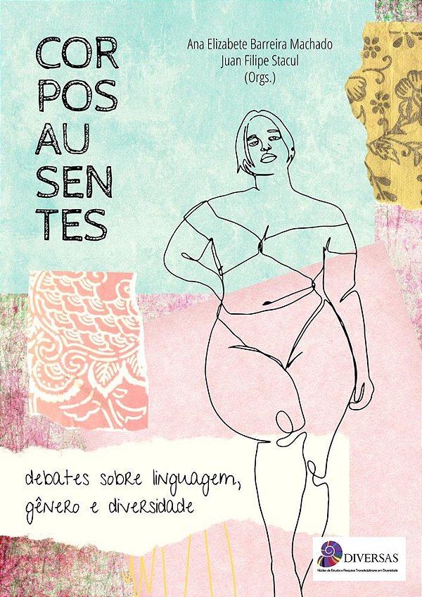 Corpos ausentes: debates sobre linguagem, gênero e diversidade