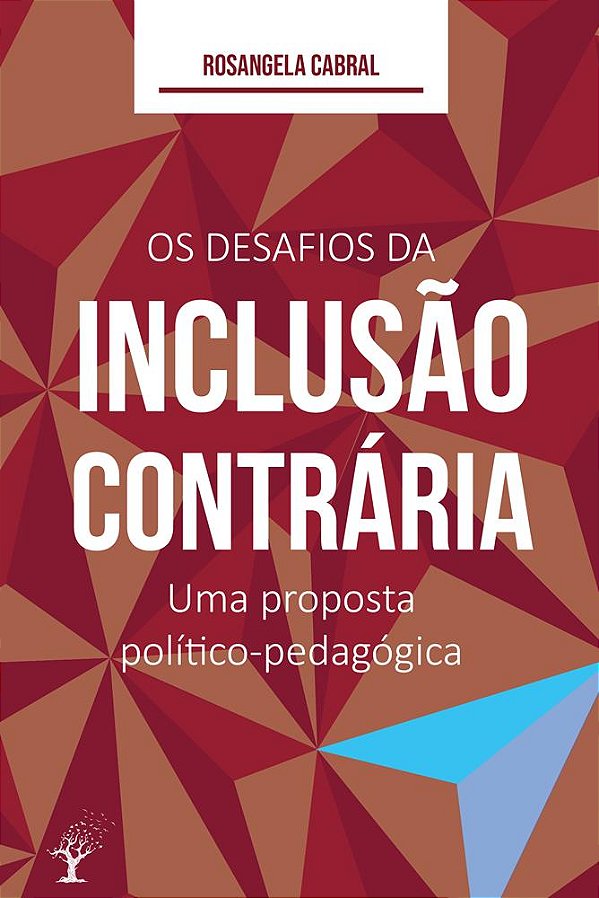 Os Desafios da Inclusão Contrária