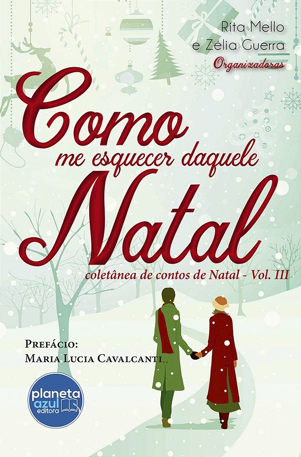 Como me Esquecer daquele Natal - Coletânea de Contos - Vol III