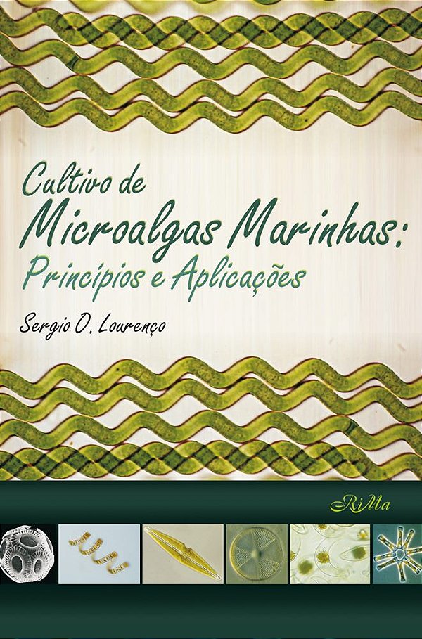 Cultivo de Microalgas Marinhas - Princípios e Aplicações