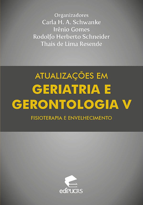 Atualizações em geriatria e gerontologia V: fisioterapia e envelhecimento