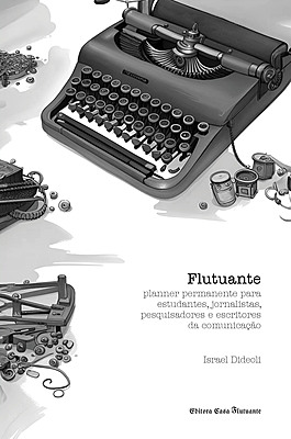 Flutuante: planner para estudantes, jornalistas, pesquisadores e escritores da comunicação