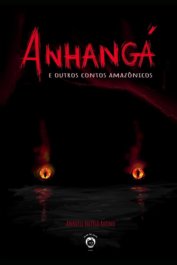 ANHANGÁ E OUTROS CONTOS AMAZÔNICOS
