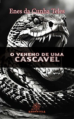 O Veneno de uma Cascavel