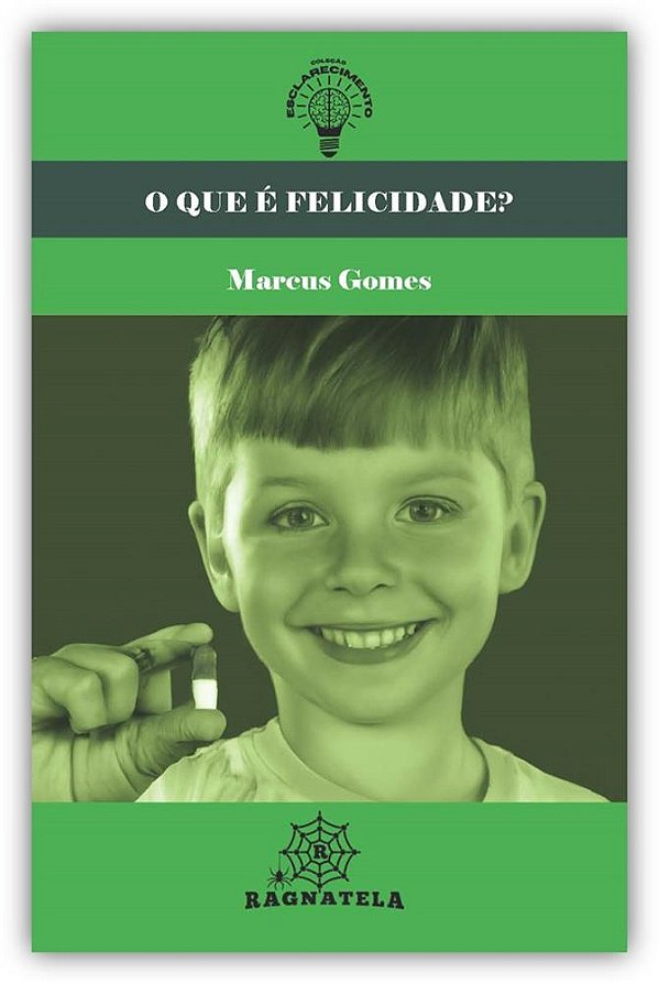 O Que é Felicidade? (Coleção Esclarecimento 02)
