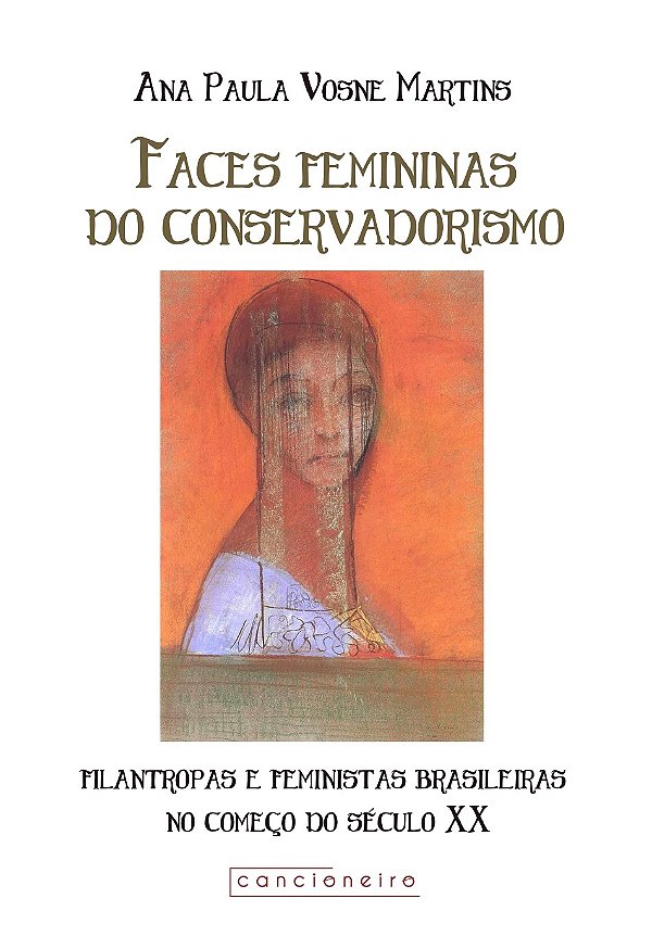 Faces femininas do conservadorismo: filantropas e feministas brasileiras no começo do século XX