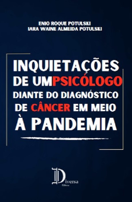 Inquietações de um psicólogo diante do diagnóstico de câncer em meio à pandemia