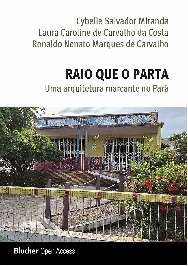Raio que o parta - uma arquitetura marcante no Pará