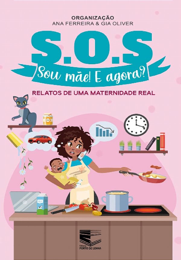S.O.S Sou mãe! E agora?