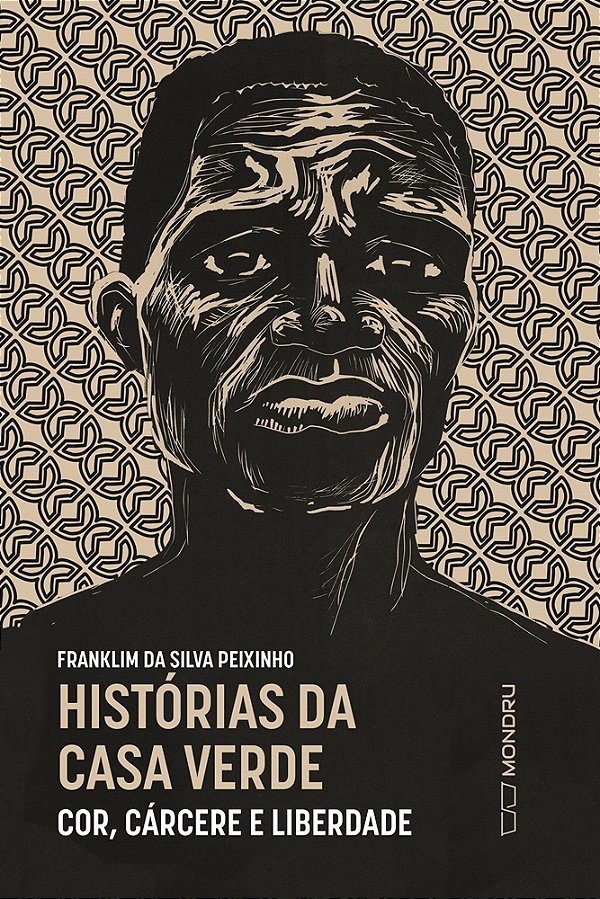 Histórias da Casa Verde: Cor, Cárcere e Liberdade