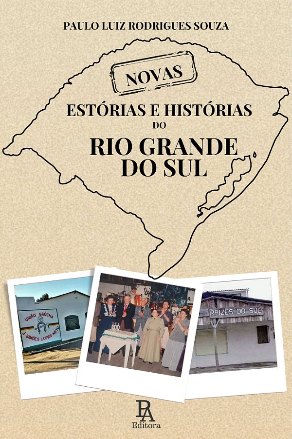 Novas Estórias e Histórias do Rio Grande do Sul