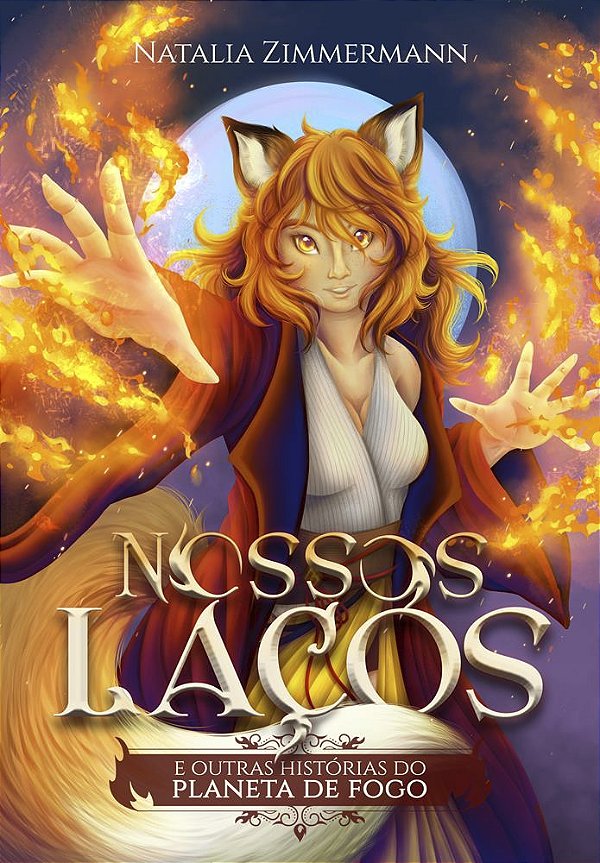 Nossos Laços - e outras histórias do planeta de fogo