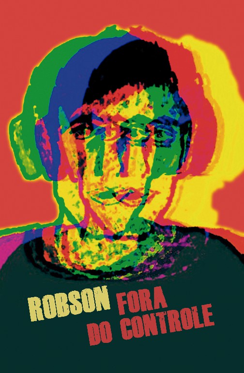 Robson Fora do Controle