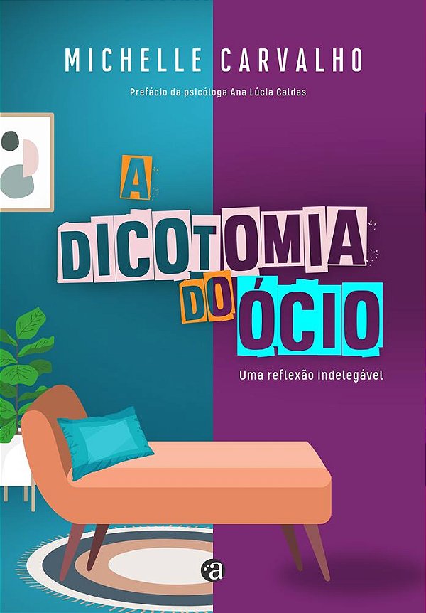 A Dicotomia do Ócio - Um reflexão indelegável