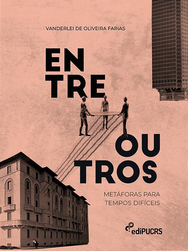 Entre Outros: metáforas para tempos difíceis