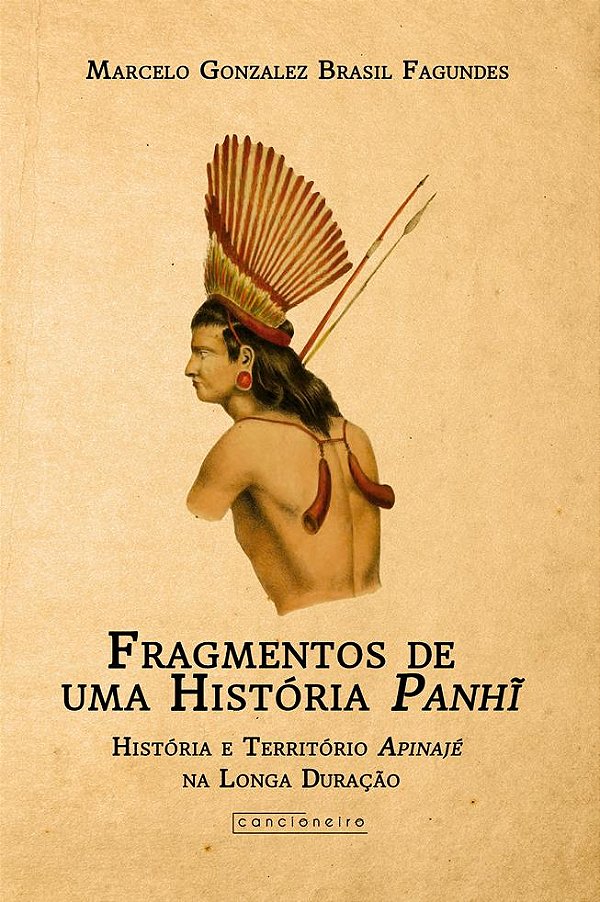 Fragmentos de uma história Panhĩ: história e território Apinajé na longa duração
