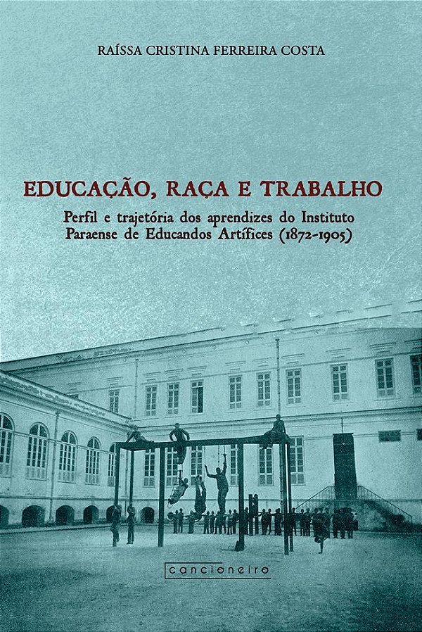 Educação, raça e trabalho: perfil e trajetória dos aprendizes do Instituto Paraense de Educandos