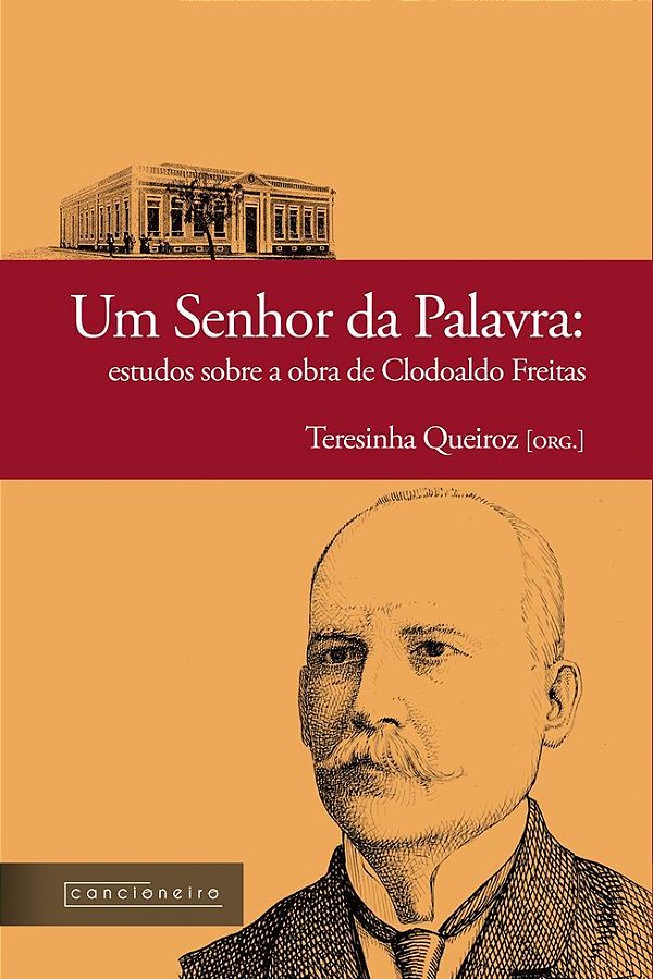 Um senhor da palavra: estudos sobre a obra de Clodoaldo Freitas