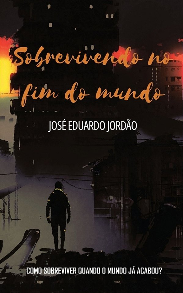 Sobrevivendo no fim do mundo