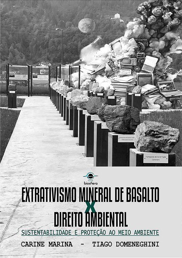 Extrativismo mineral de basalto X direito ambiental: sustentabilidade e proteção ao meio ambiente