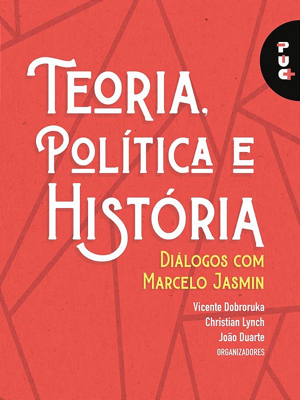 Teoria, política e história: diálogos com Marcelo Jasmin