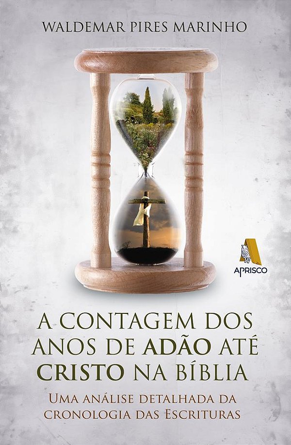 A CONTAGEM DOS ANOS  DE ADÃO ATÉ CRISTO NA BÍBLIA