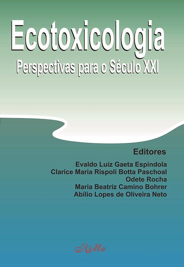 Ecotoxicologia – Perspectivas para o Século XXI