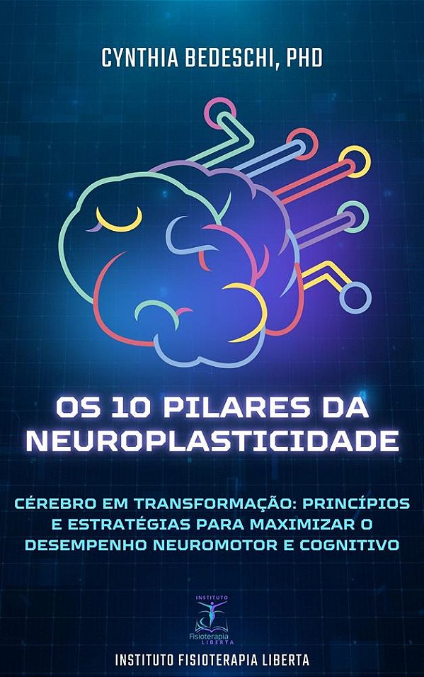 Os 10 pilares da Neuroplasticidade