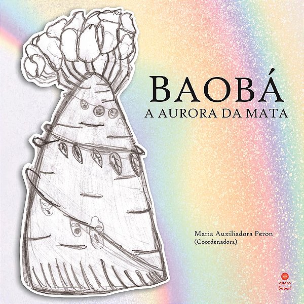Baobá: a Aurora da Mata
