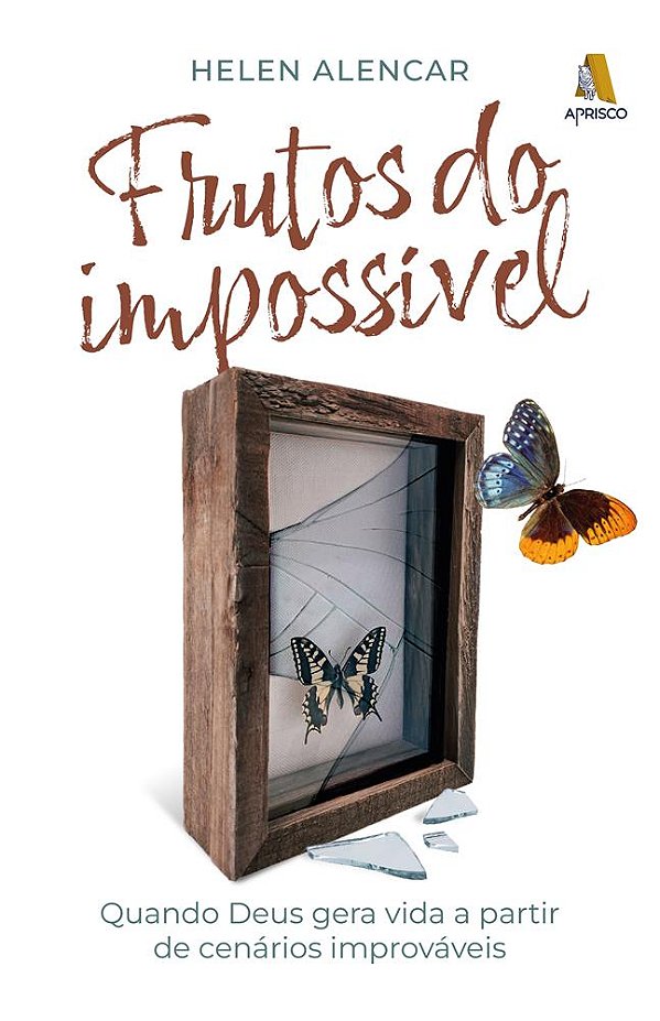 FRUTOS DO IMPOSSÍVEL - Quando Deus gera vida a partir de cenários improváveis