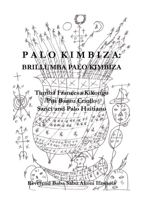 Palo Kimbiza:Brillumba PaloKimbiza Tumba Francesa Kikongo Piti Bantu Criollo Sanci and Palo Haitiano