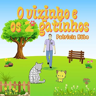 O vizinho e os 2 gatinhos