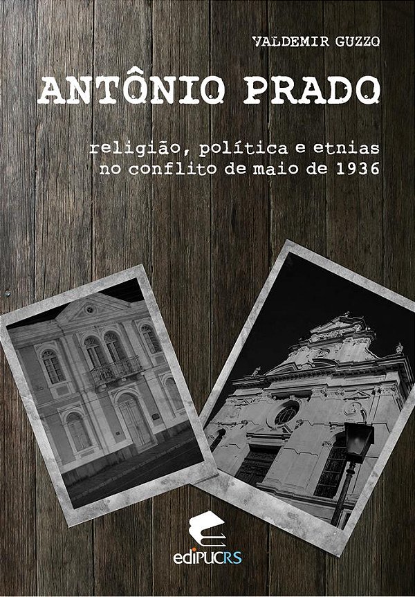 Antônio Prado: religião, política e etnias no conflito de maio de 1936