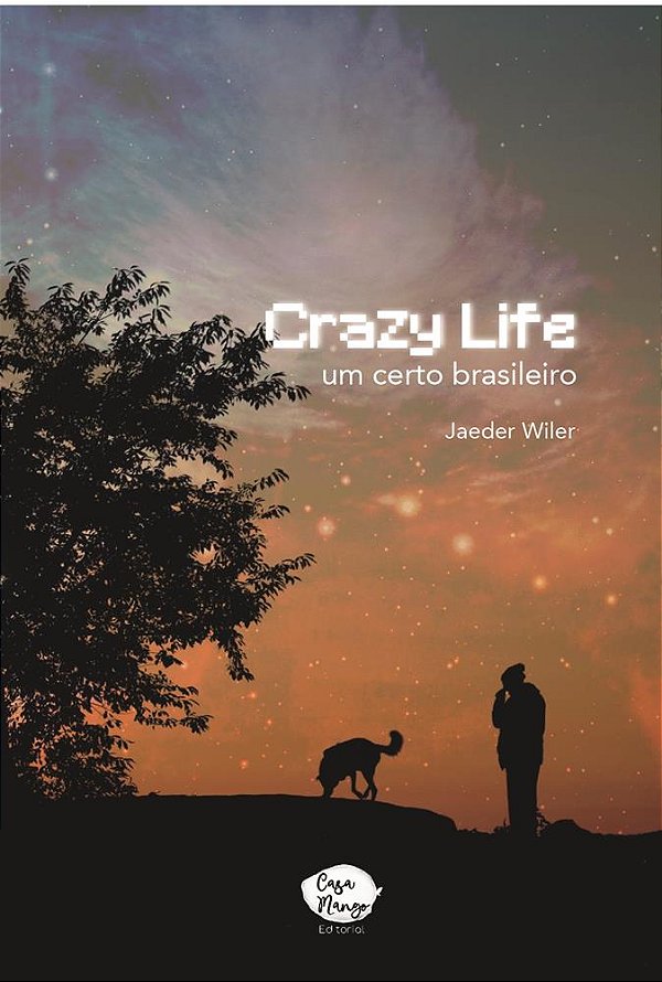 Crazy Life - um certo brasileiro