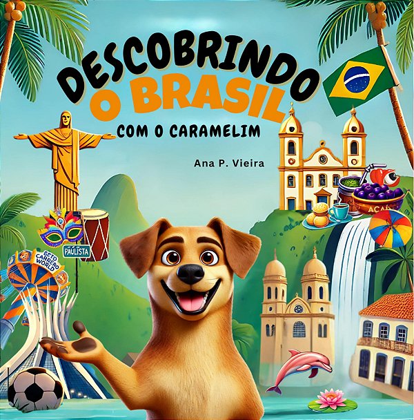 Descobrindo o Brasil com o Caramelim