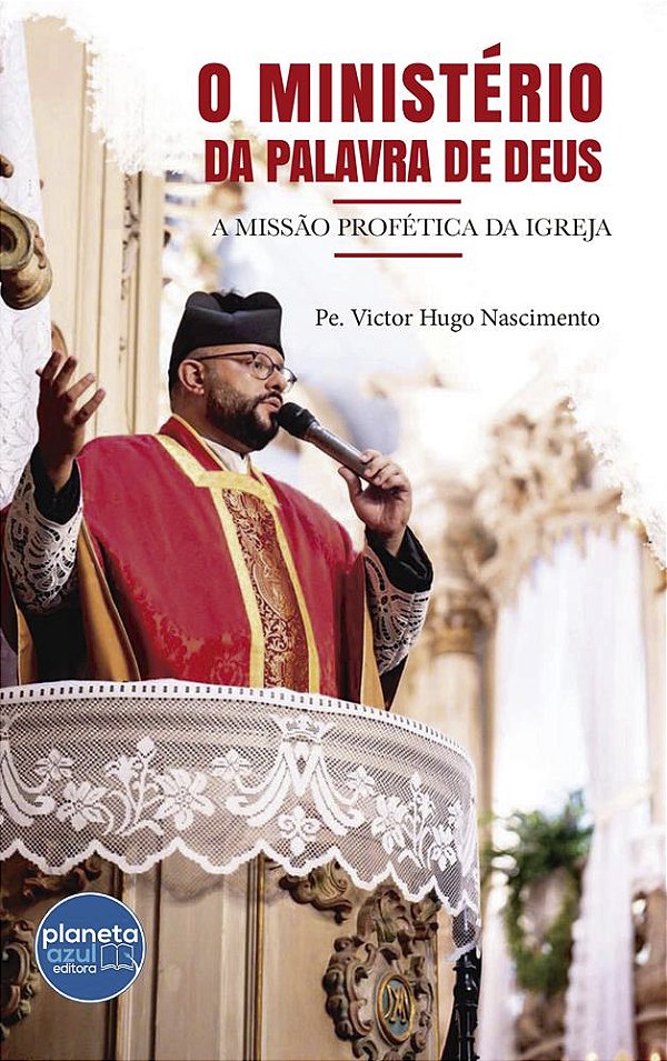 O Ministério da Palavra de Deus: a missão profética da Igreja