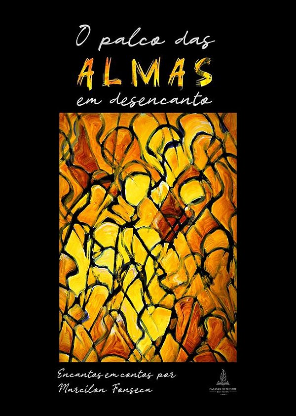 O palco das almas em desencanto