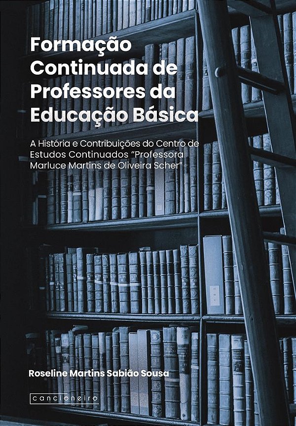 Formação continuada de professores da Educação Básica: a história e contribuições do Centro de Estud