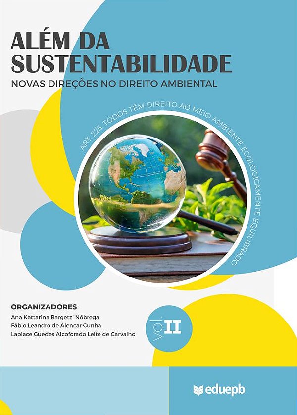 ALÉM DA SUSTENTABILIDADE NOVAS DIREÇÕES NO DIREITO AMBIENTAL VOLUME II