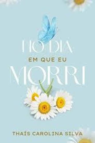 No dia em que eu morri