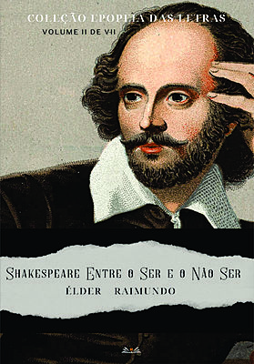 Shakespeare Entre o Ser e o Não Ser